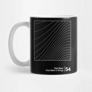 Chet Baker & Strings / Minimal Style Graphic Design Artwork Mug